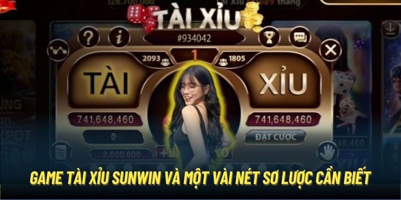 Game tài xỉu Sunwin và một vài nét sơ lược cần biết