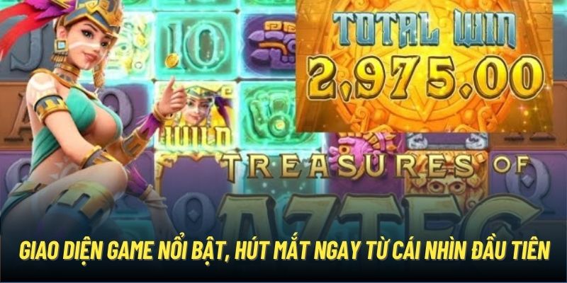 Giao diện game nổi bật, hút mắt ngay từ cái nhìn đầu tiên