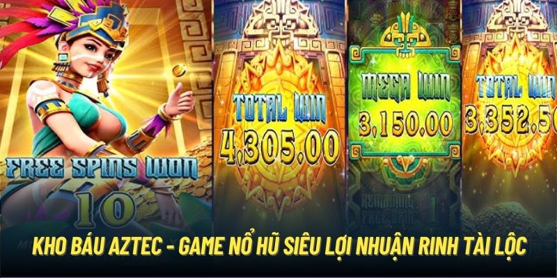 Kho Báu Aztec - Game Nổ Hũ Siêu Lợi Nhuận Rinh Tài Lộc