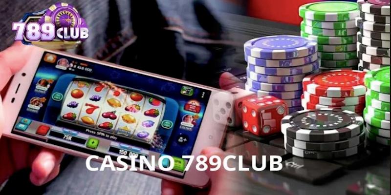 Các thông tin cơ bản cần biết về sảnh casino 789club