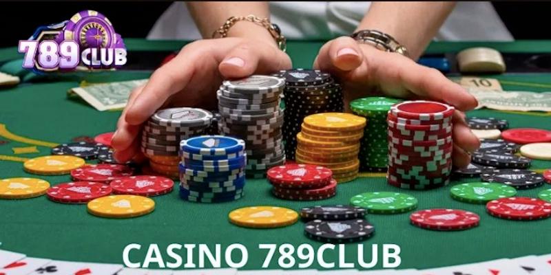 Kinh nghiệm chơi casino tại 789club xác suất thắng cao